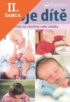 Lacná kniha Moje dítě Odpovědi na všechny vaše otázky