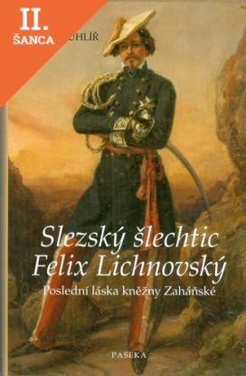 Lacná kniha Slezský šlechtic Felix Lichnovský