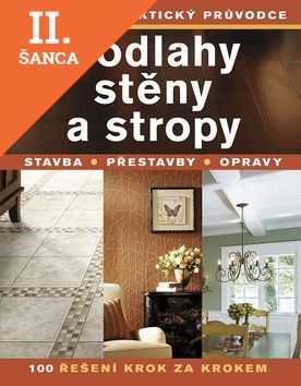 Lacná kniha Podlahy, stěny a stropy - Praktický průvodce