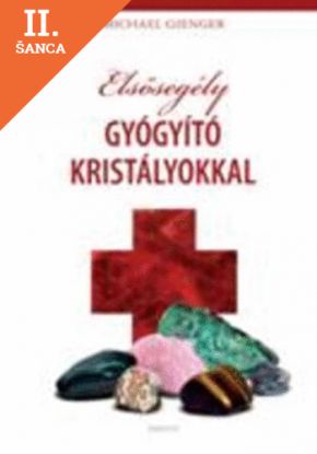 Lacná kniha Elsősegély gyógyító kristályokkal