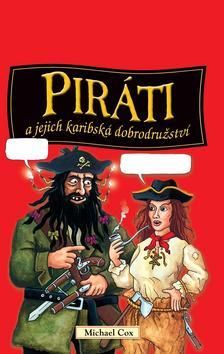 Děsivé dějiny - Piráti a jejich karibská dobrodružství