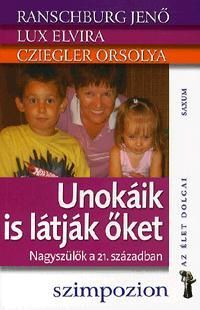 Unokáink is látják őket