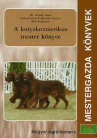 A kutyakozmetikus mester könyve