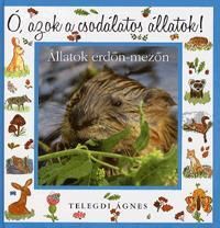 Ó, azok a csodálatos állatok!