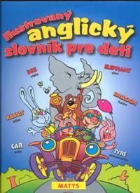 Ilustrovaný anglický slovník pre deti