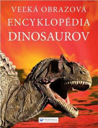 Veľká obrazová encyklopédia dinosaurov