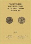 Prague papers on history of international relations 2009