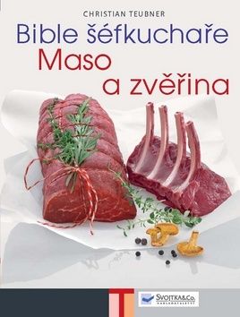 Bible šéfkuchaře Maso a zvěřina
