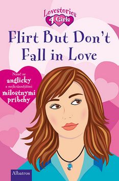 Flirt But Don't Fall in Love