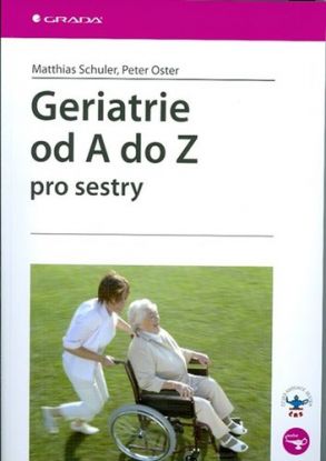 Geriatrie od A do Z pro sestry