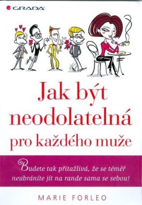Jak být neodolatelná pro každého muže