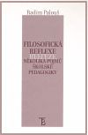 Filosofická reflexe několika pojmů školské pedagogiky