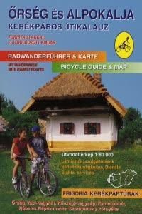 Őrség és Alpokalja kerékpáros útikalauz turistautakkal / Radwanderführer & karte mit wanderwege / Bicycle guide & map with Tourist Routes