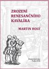 Zrození renesančního kavalíra
