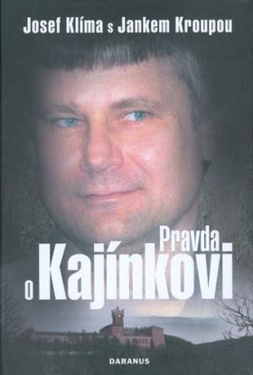 Pravda o Kajínkovi
