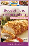 Recepty pro celou rodinu - nápaditě a rychle