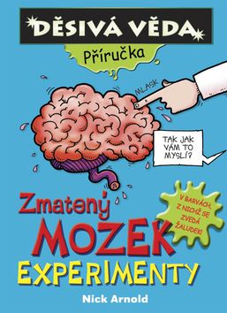Zmatený mozek experimenty