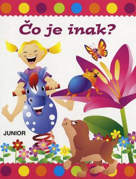 Čo je inak?