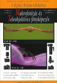 Makrofotózás és Teleobjektíves fényképezés