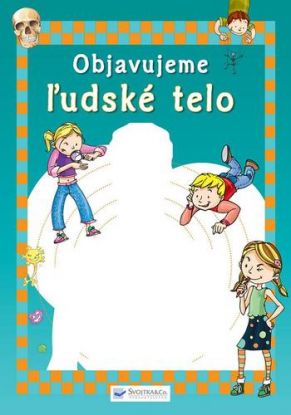 Objavujeme ľudské telo