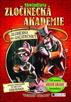 Shwindlova zločinecká akademie Zlodějina pro začátečníky