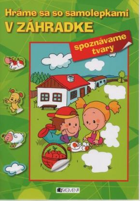 Hráme sa so samolepkami: V záhradke (tvary)
