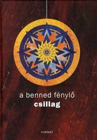 A benned fénylő csillag