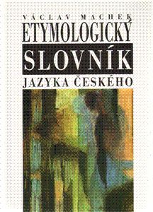 Etymologický slovník jazyka českého
