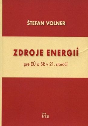 Zdroje energií pre EÚ a SR v 21. storočí