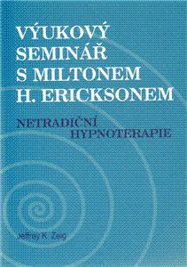 Výukový seminář s Miltonem H. Ericksonem