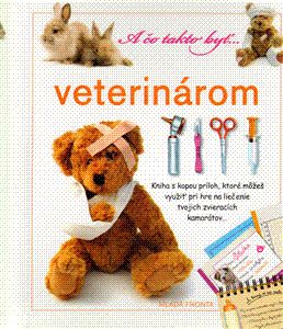 A čo takto byť veterinárom