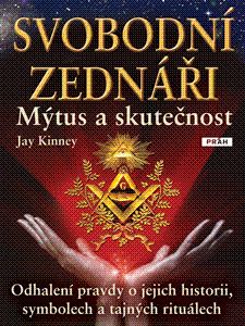Svobodní zednáři Mýtus a skutečnost