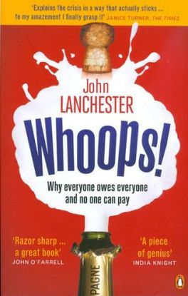 Whoops!: Why Everyone Owes Everyone