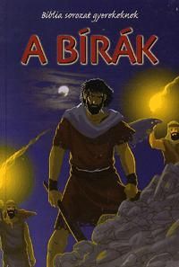 Biblia sorozat gyerekeknek: A bírák
