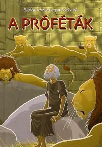 Biblia sorozat gyerekeknek: A próféták