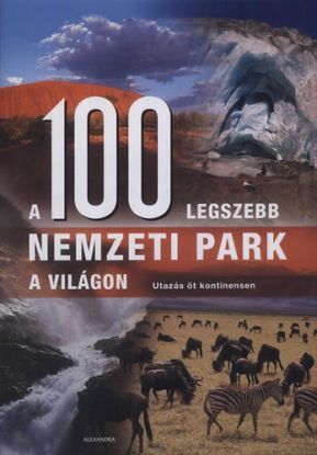 A 100 legszebb nemzeti park a világon