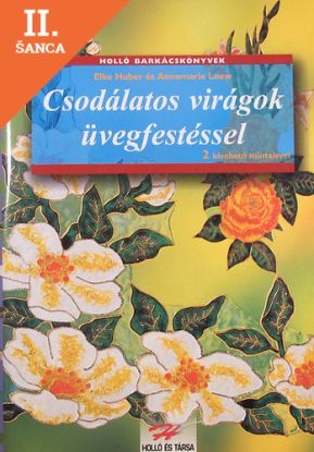 Lacná kniha Csodálatos virágok üvegfestéssel