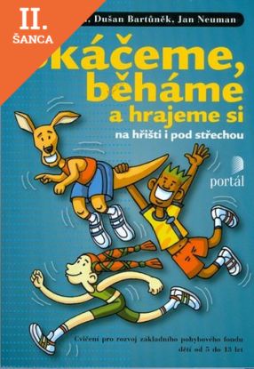 Lacná kniha Skáčeme, běháme a hrajeme si na hřišti