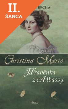 Lacná kniha Christina Marie Hraběnka z Albassy