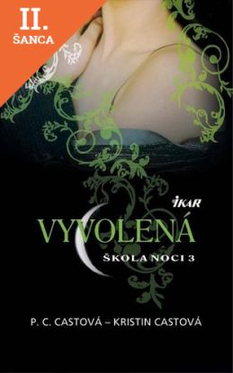 Lacná kniha Škola noci 3: Vyvolená