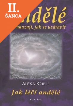 Lacná kniha Andělé nám ukazují, jak se uzdravit