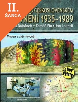Lacná kniha Putování po Československém opevnění 1935 - 1989