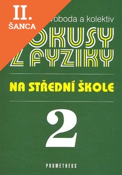 Lacná kniha Pokusy z fyziky na střední škole 2