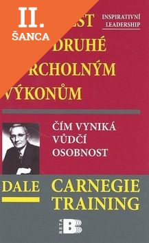 Lacná kniha Jak dovést sebe i druhé k vrcholným výkonům