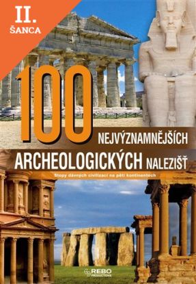 Lacná kniha 100 nejvýznamnějších archeologických nalezišť