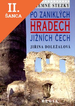 Lacná kniha Tajemné stezky Po zaniklých hradech Jižních Čech