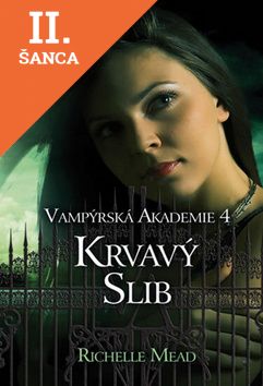 Lacná kniha Vampýrská akademie 4 - Krvavý slib