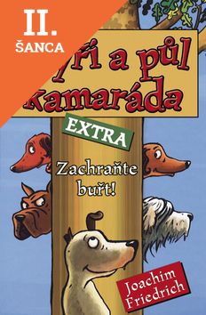 Lacná kniha Čtyři a půl kamaráda Extra Zachraňte buřt!