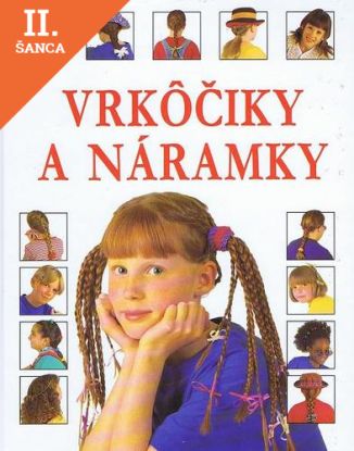 Lacná kniha Vrkôčiky a náramky