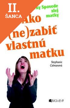 Lacná kniha Ako (ne)zabiť vlastnú matku